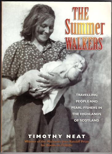 The Summer Walkers: Travelling People and Pearl-fishers in the Highlands of Scotland