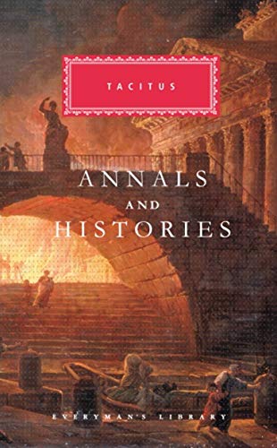 Annals and Histories Tacitus, Cornelius (Everyman's Library CLASSICS)