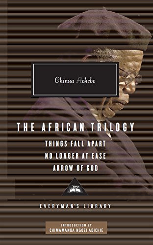 The African Trilogy: Things Fall Apart / No Longer at Ease / Arrow of God