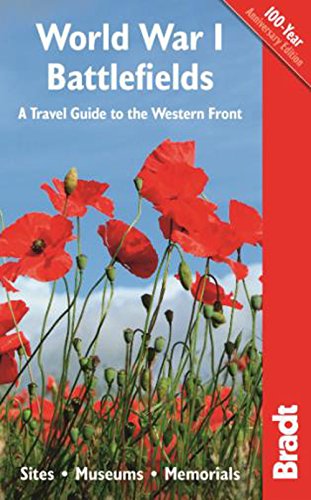 World War I Battlefields: A Travel Guide to the Western Front (Bradt Travel Guides)