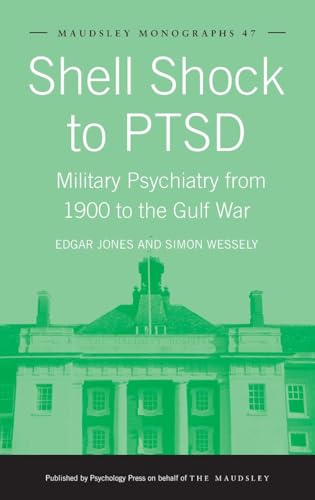 Shell Shock to PTSD: Military Psychiatry from 1900 to the Gulf War