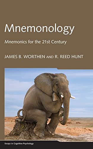 Mnemonology: Mnemonics for the 21st Century (Essays in Cognitive Psychology)