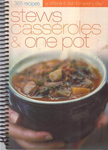 Stews, Casseroles and One Pot (365 Day Cookery Spiral S.)