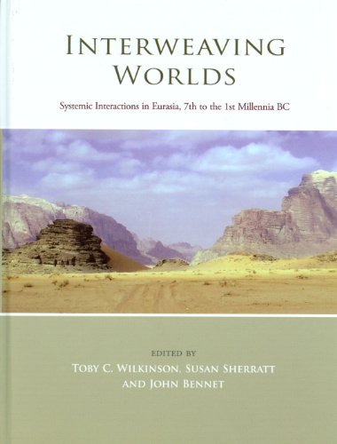 Interweaving Worlds: Systemic Interactions in Eurasia, 7th to the 1st Millennia BC