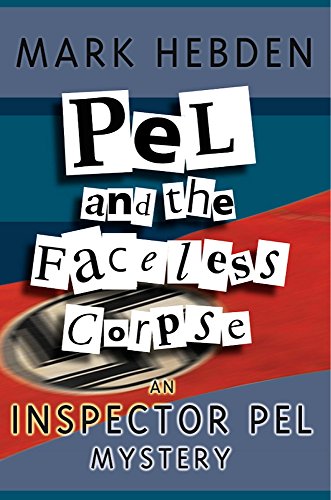 Pel And The Faceless Corpse (Inspector Pel, Band 2)