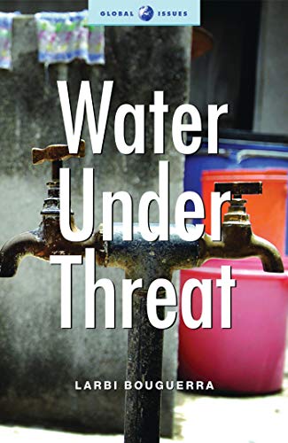 Water under Threat (Global Issues)