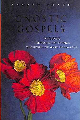 The Gnostic Gospels: Including the Gospel of Thomas, the Gospel of Mary Magdalene