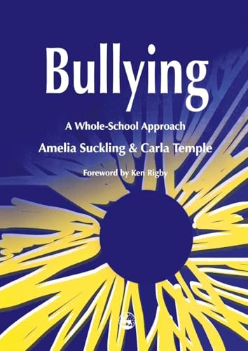 Bullying: A Whole-School Approach