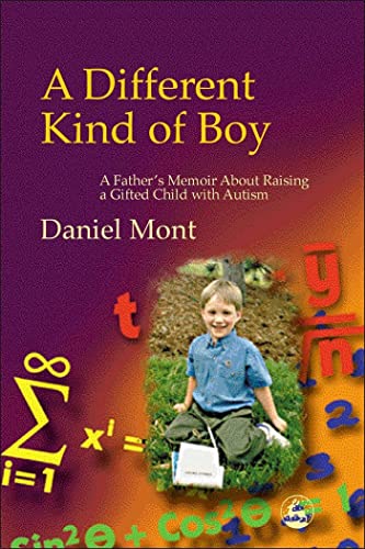 A Different Kind of Boy: A Father's Memoir About Raising a Gifted Child with Autism