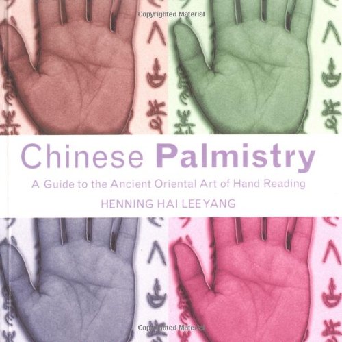 Chinese Palmistry: Guide to the Ancient Oriental Art of Hand Reading