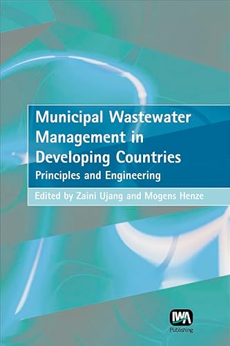 Municipal Wastewater Management in Developing Countries: Principles And Engineering