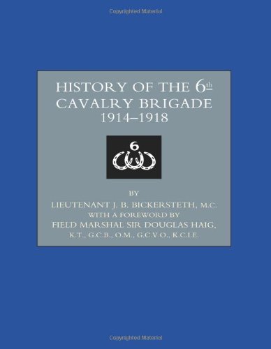 History of the 6th Cavalry Brigade 1914-1919