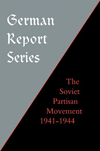 German Report Series:Soviet Partisan Movement 1941-1944