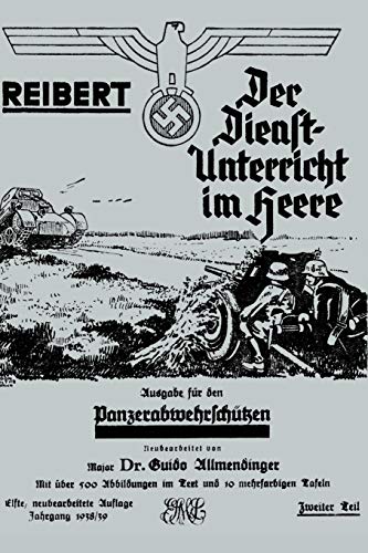 REIBERT. DER DIENSTUNTERRICHT IM HEERE - AUSGABE FÜR PANZERABWEHRSCHÜTZEN: Reibert. Der Dienstunterricht Im Heere - Ausgabe F?r Panzerabwehrsch?tzen (German Edition)