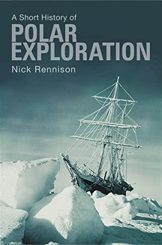 Short History of Polar Exploration, A