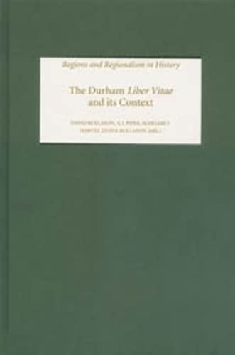The Durham Liber Vitae and Its Context (Regions and Regionalism in History, Band 1)