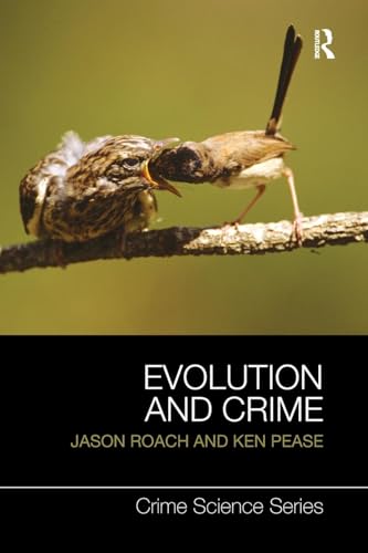 Evolution and Crime (Crime Science Series)