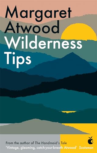 Wilderness Tips: Margaret Atwood