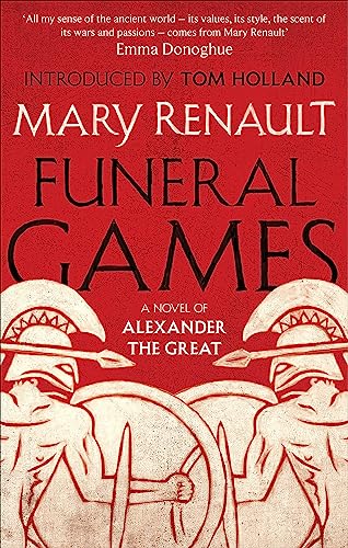 Funeral Games: A Novel of Alexander the Great: A Virago Modern Classic