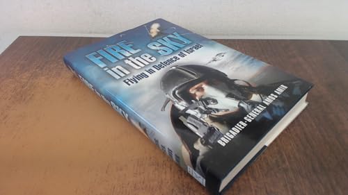 Fire in the Sky: Flying in Defence of Israel