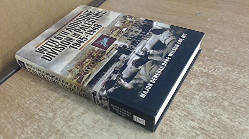 With 6th Airborne Division in Palestine 1945 – 48