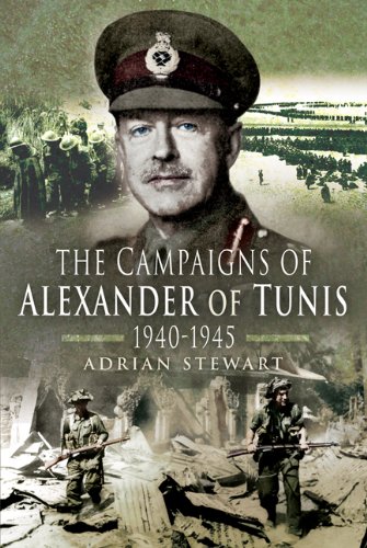 Campaigns of Alexander of Tunis 1940 – 1945