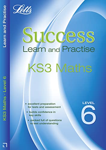 Letts: Success Learn and Practise, KS3 Maths, Level 6