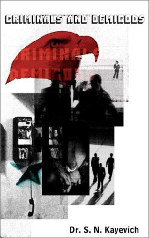 Criminals and Demigods