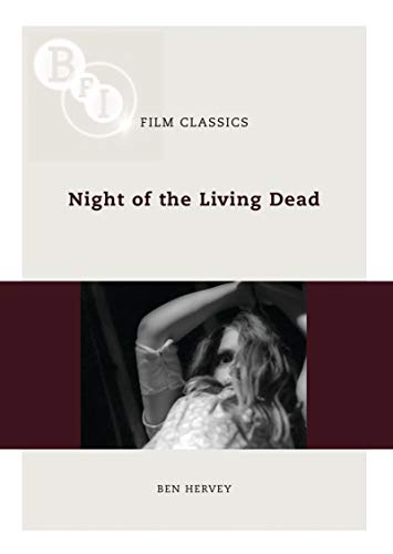 Night of the Living Dead (BFI Film Classics)