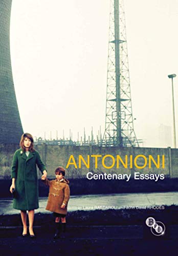 Antonioni: Centenary Essays