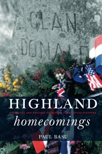 Highland Homecomings: Genealogy and Heritage Tourism in the Scottish Diaspora