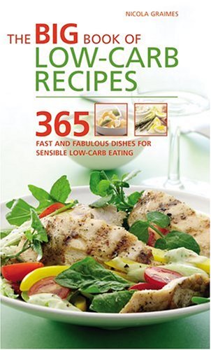 Big Book of Low-Carb Recipes: 365 Fast and Fabulous Dishes for Sensible Low-Carb Eating