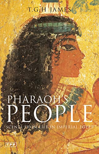 Pharaoh's People: Scenes from Life in Imperial Egypt