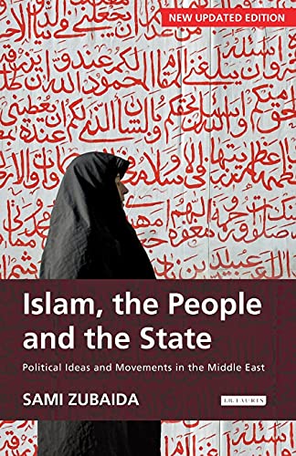 Islam, the People and the State: Political Ideas and Movements in the Middle East