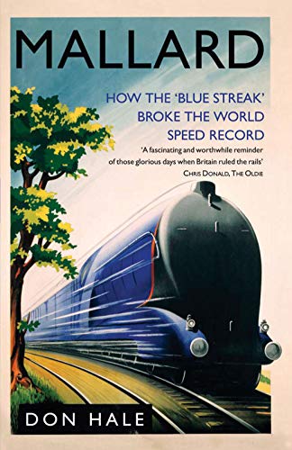 Mallard: How the "Blue Streak" Broke the World Speed Record