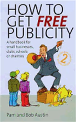How to Get Free Publicity: 2nd edition