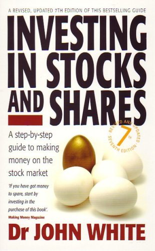 Investing in Stocks and Shares: A Step-by-Step Guide to Making Money on the Stock Market