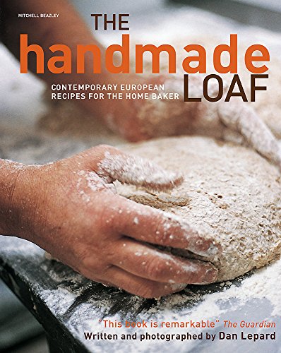 The Handmade Loaf: The book that started a baking revolution