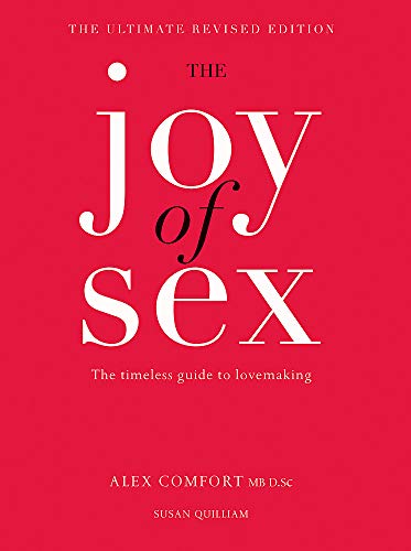 The Joy of Sex. Susan Quilliam and Alex Comfort
