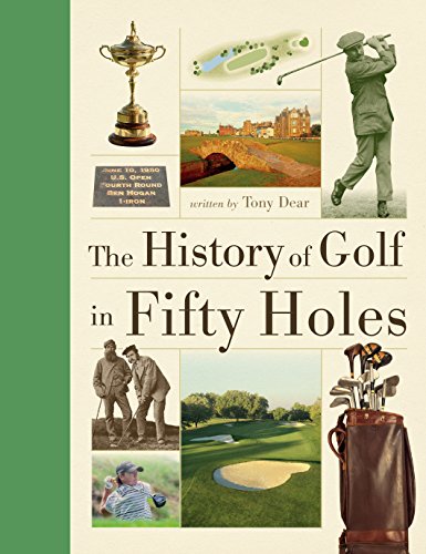 The History of Golf in Fifty Holes