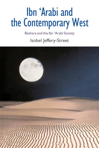 Ibn 'Arabi and the Contemporary West: Beshara and the Ibn 'Arabi Society (Comparative Islamic Studies)