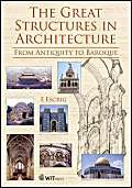 The Great Structures In Architecture: Antiquity to Baroque (Advances in Architecture, Band 22)