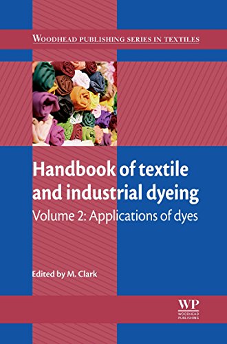 Handbook of Textile and Industrial Dyeing: Volume 2: Applications of Dyes (Woodhead Publishing Series in Textiles)