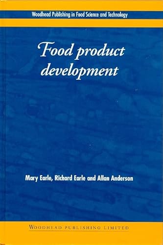 Food Product Development: Maximising Success (Woodhead Publishing Series in Food Science, Technology and Nutrition)