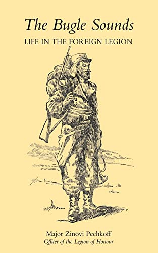 Bugle Sounds : Life In The Foreign Legion (1927): Bugle Sounds : Life In The Foreign Legion (1927)