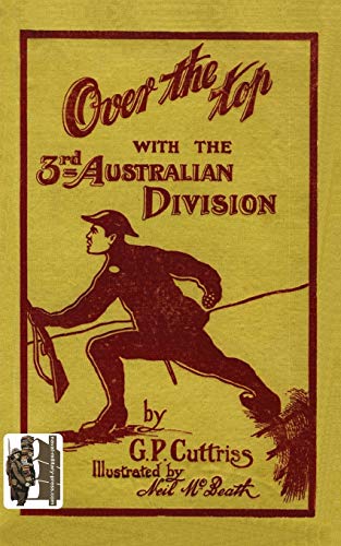 ‘OVER THE TOP’: With The Third Australian Division