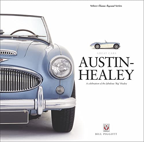 Austin-Healey: A celebration of the fabulous 'Big' Healey (Great Cars)