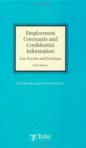 Employment Covenants and Confidential Information: Law, Practice and Technique