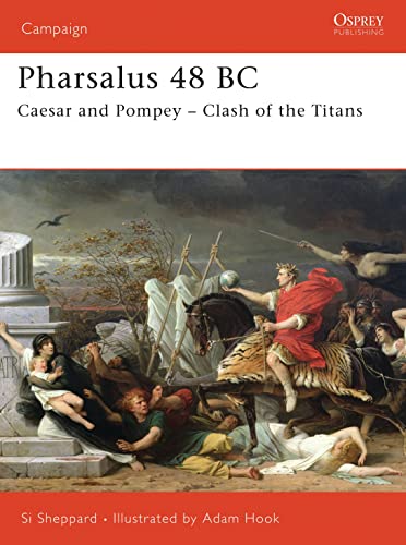 Pharsalus 48 BC: Caesar and Pompey – Clash of the Titans (Campaign, 174)