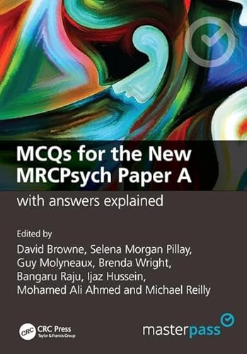 MCQs for the New MRCPsych Paper A with Answers Explained: with answers explained (MasterPass)
